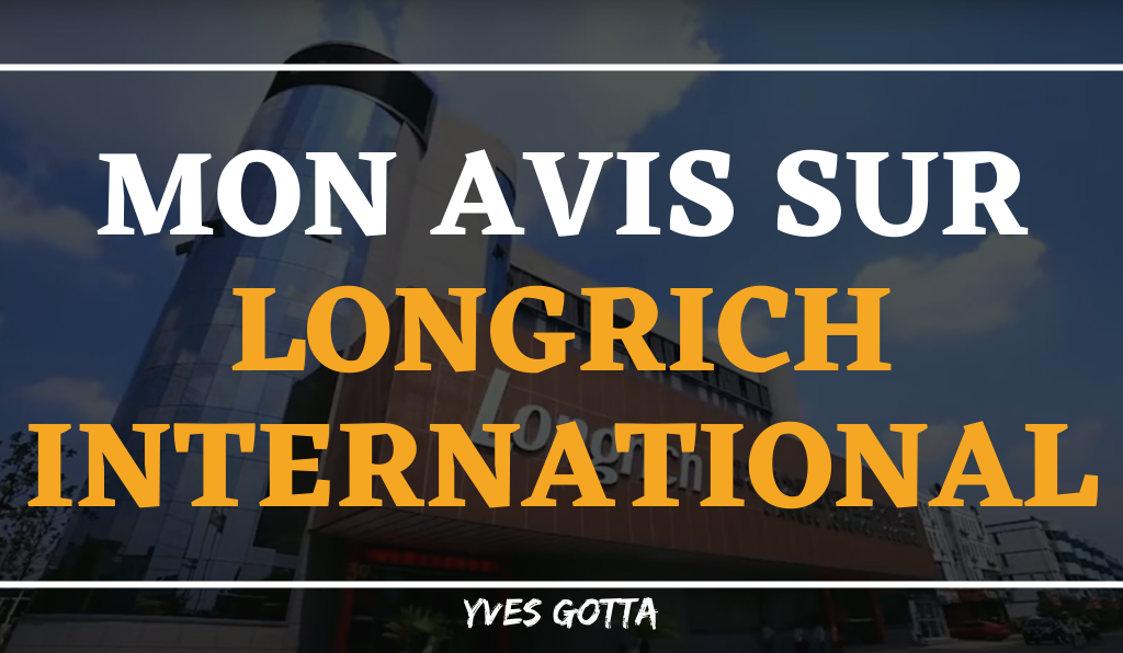 You are currently viewing Avis Longrich International, Pourquoi l’ai-je rejoint ?