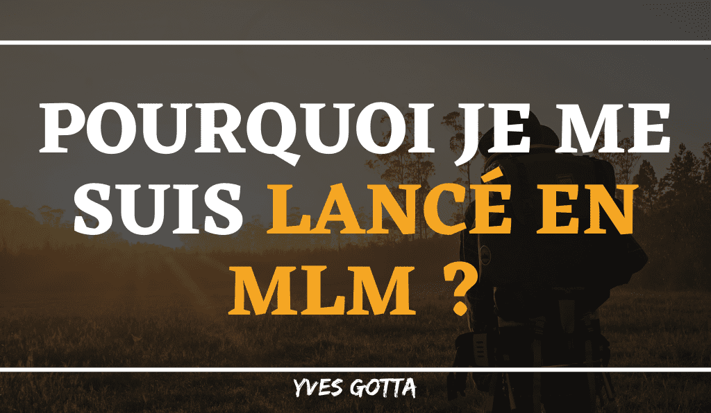 You are currently viewing Les avantages du MLM : Pourquoi je fais du Marketing de réseau ?